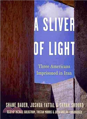 A Sliver of Light ― Three Americans Imprisoned in Iran