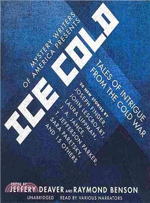 Mystery Writers of America Presents Ice Cold ― Tales of Intrigue from the Cold War