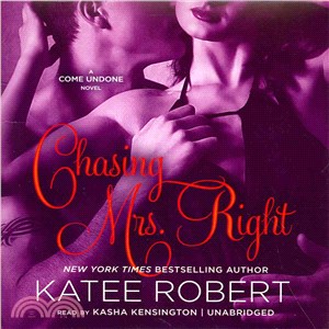 Chasing Mrs. Right ― A Come Undone Novel