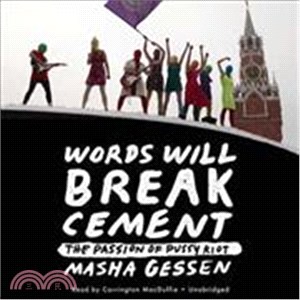 Words Will Break Cement ─ The Passion of Pussy Riot