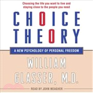 Choice Theory ― A New Psychology of Personal Freedom