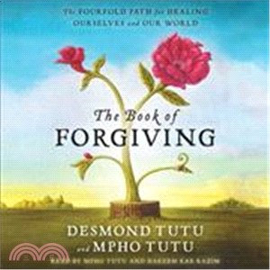 The Book of Forgiving ─ The Fourfold Path for Healing Ourselves and Our World: Includes PDF