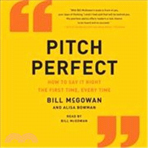 Pitch Perfect ― How to Say It Right the First Time, Every Time