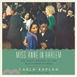 Miss Anne in Harlem ─ The White Women of the Black Renaissance