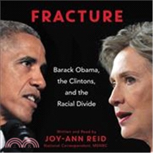 Fracture ─ Barack Obama, the Clintons, and the Racial Divide: Library Edtion