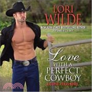 Love With a Perfect Cowboy ― A Cupid, Texas Novel