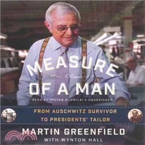 Measure of a Man ― From Auschwitz Survivor to the Presidents' Tailor