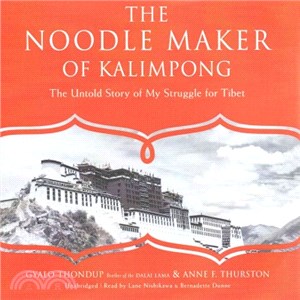 The Noodle Maker of Kalimpong ─ The Untold Story of My Struggle for Tibet