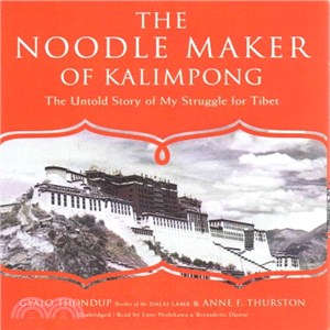 The Noodle Maker of Kalimpong ― The Untold Story of the Dalai Lama and the Secret Struggle for Tibet