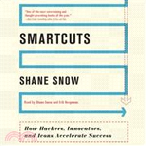 Smartcuts ─ How Hackers, Innovators, and Icons Accelerate Success