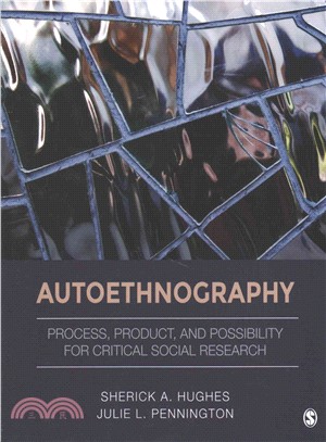 Autoethnography :  process, product, and possibility for critical social research /