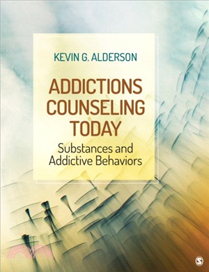 Addictions Counseling Today:Substances and Addictive Behaviors