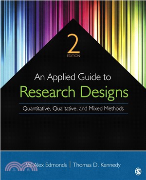 An Applied Guide to Research Designs ─ Quantitative, Qualitative, and Mixed Methods