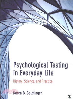 Psychological Testing in Everyday Life:History, Science, and Practice