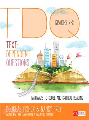 Text Dependent Questions, Grades K-5 ─ Pathways to Close and Critical Reading