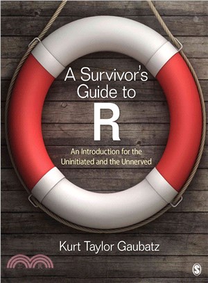 A Survivor's Guide to R ― An Introduction for the Uninitiated and the Unnerved