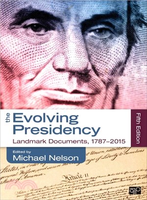 The Evolving Presidency ─ Landmark Documents, 1787-2015