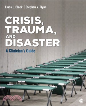 Crisis, Trauma, and Disaster:A Clinician's Guide