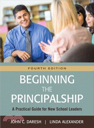 Beginning the Principalship ─ A Practical Guide for New School Leaders