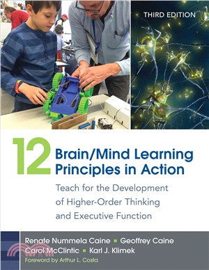 12 brain/mind learning principles in action : teach for the development of higher-order thinking and executive function /