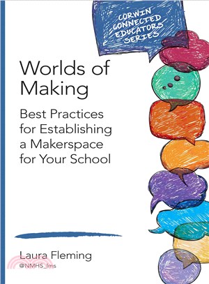 Worlds of Making ─ Best Practices for Establishing a Makerspace for Your School