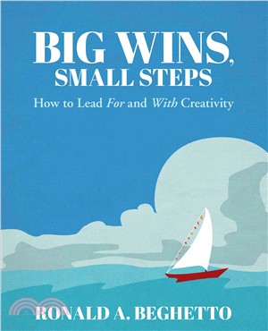 Big Wins, Small Steps ─ How to Lead For and With Creativity
