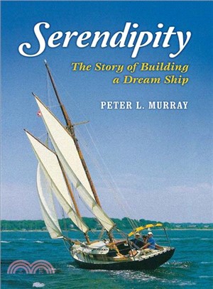 Serendipity ― The Story of Building a Dream Ship