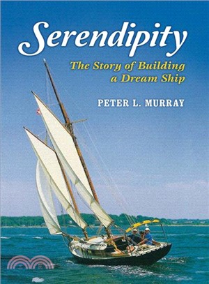 Serendipity ― The Story of Building a Dream Ship