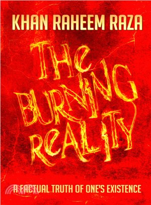 The Burning Reality ─ A Factual Truth of One's Existence