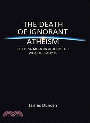 The Death of Ignorant Atheism ─ Exposing the Misconceptions