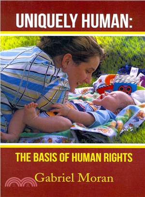 Uniquely Human: the Basis of Human Rights