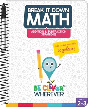 Break It Down Addition & Subtraction Strategies Resource Book