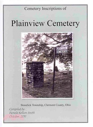 Cemetery Inscriptions of Plainview Cemetery ― Stonelick Township, Clermont County, Ohio