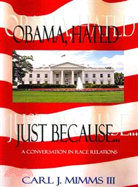 Obama, Hated Just Because.. ― A Conversation in Race Relations