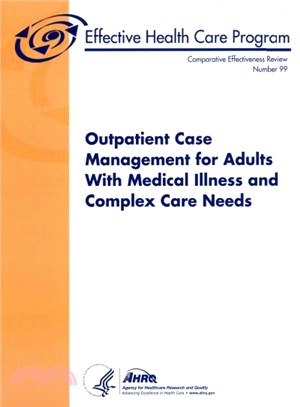 Outpatient Case Management for Adults With Medical Illness and Complex Care Needs