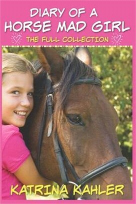 Diary of a Horse Mad Girl ― The Full Collection