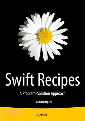 Swift Recipes ― Problem-solution Approach