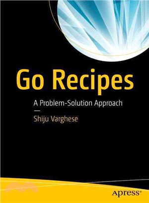 Go Recipes ─ A Problem-solution Approach