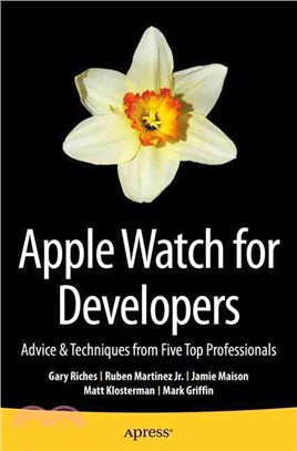 Apple Watch for Developers ― Advice & Techniques from Five Top Professionals