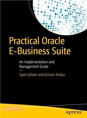 Practical Oracle E-business Suite ― An Implementation and Management Guide