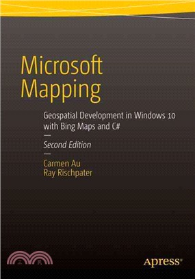 Microsoft Mapping ― Geospatial Development in Windows 10 With Bing Maps and C#