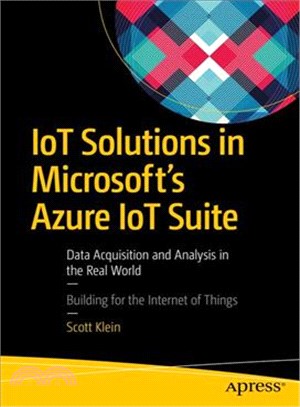 Iot Solutions in Microsoft's Azure Iot Suite ― Data Acquisition and Analysis in the Real World
