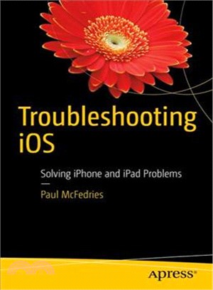 Troubleshooting Ios ─ Solving Iphone and Ipad Problems