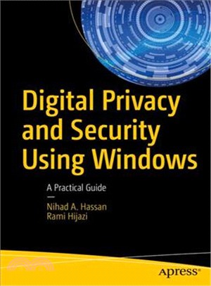 Digital Privacy and Security Using Windows ─ A Practical Guide