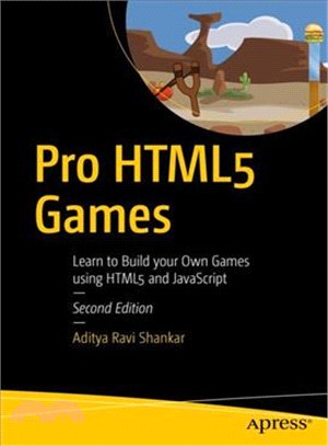 Pro HTML5 Games ─ Learn to Build Your Own Games Using HTML5 and Javascript