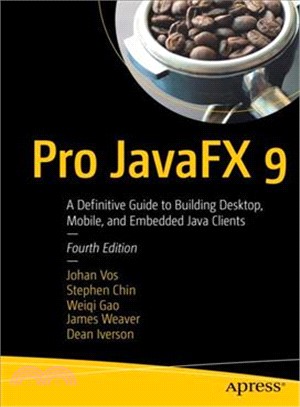 Pro Javafx 9 ― A Definitive Guide to Building Desktop, Mobile, and Embedded Java Clients