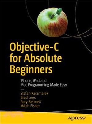 Objective-c for Absolute Beginners ― Iphone, Ipad and MAC Programming Made Easy