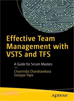 Effective Team Management With Vsts and Tfs ― A Guide for Scrum Masters