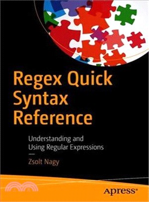 Regex Quick Syntax Reference ― Understanding and Using Regular Expressions