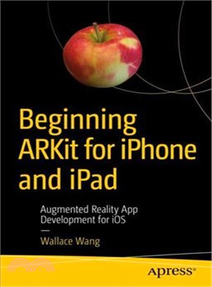 Beginning Arkit for Iphone and Ipad ― Augmented Reality App Development for Ios